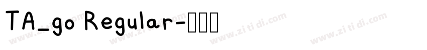 TA_go Regular字体转换